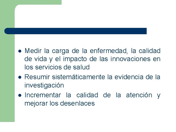 l l l Medir la carga de la enfermedad, la calidad de vida y l l l Medir la carga de la enfermedad, la calidad de vida y