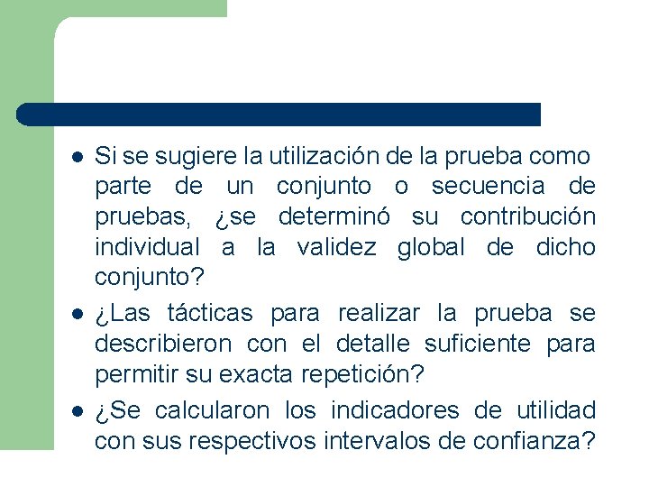 l l l Si se sugiere la utilización de la prueba como parte de l l l Si se sugiere la utilización de la prueba como parte de