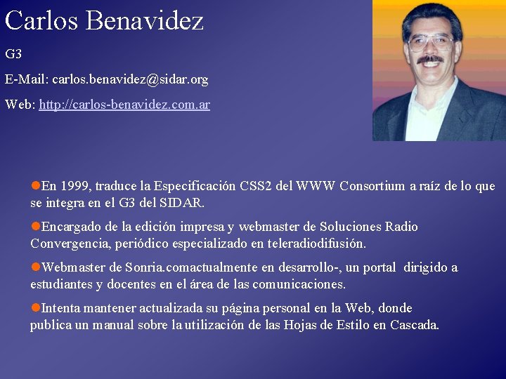Carlos Benavidez G 3 E-Mail: carlos. benavidez@sidar. org Web: http: //carlos-benavidez. com. ar l.