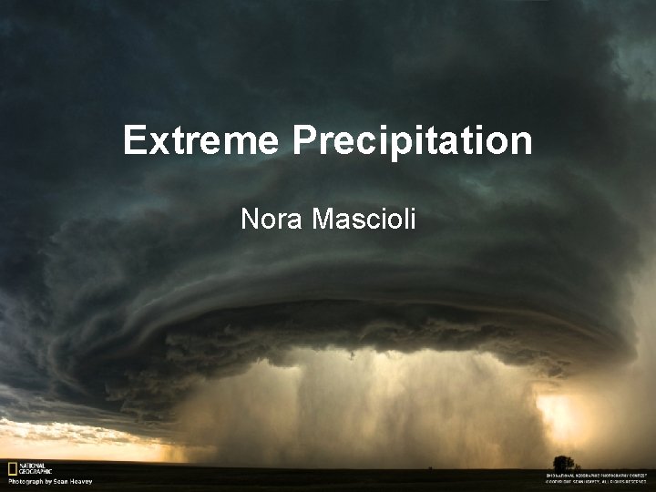 Extreme Precipitation Nora Mascioli 