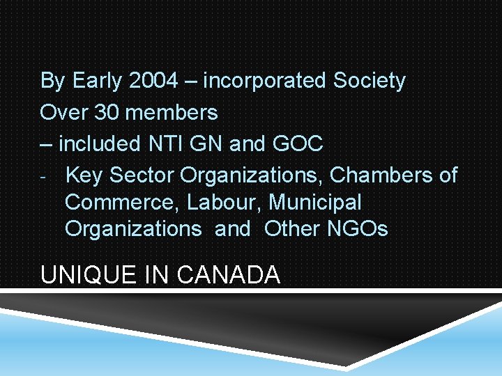 By Early 2004 – incorporated Society Over 30 members – included NTI GN and