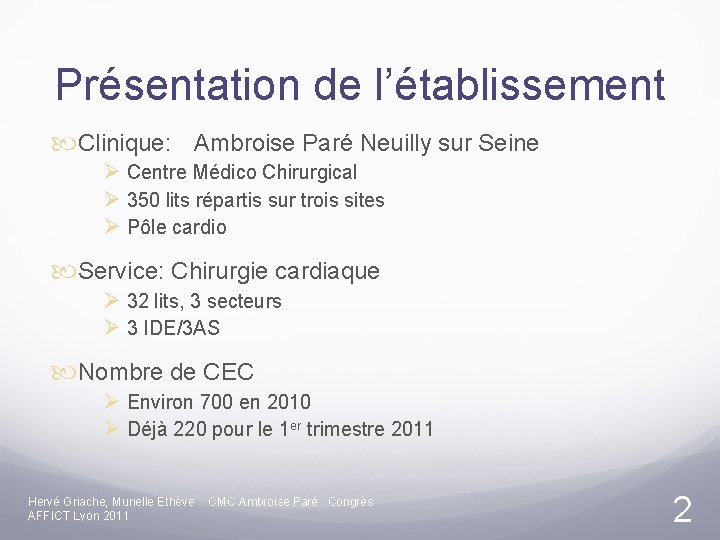 Présentation de l’établissement Clinique: Ambroise Paré Neuilly sur Seine Ø Centre Médico Chirurgical Ø