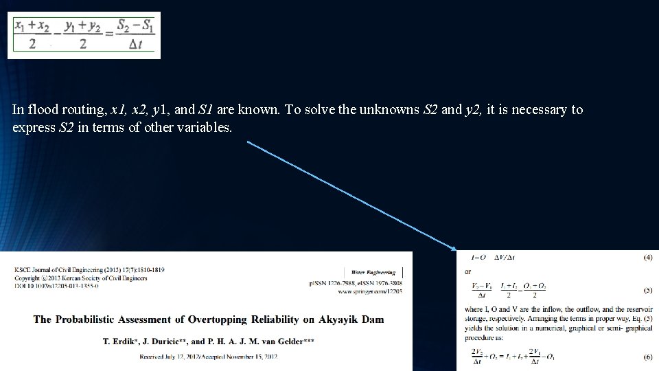 In flood routing, x 1, x 2, y 1, and S 1 are known.