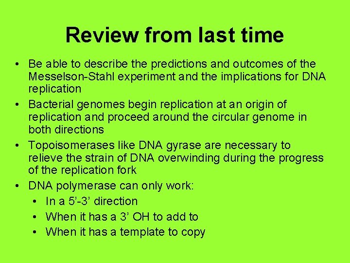 Review from last time • Be able to describe the predictions and outcomes of