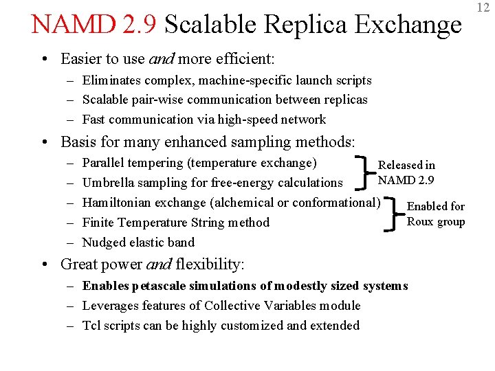 NAMD 2. 9 Scalable Replica Exchange • Easier to use and more efficient: –