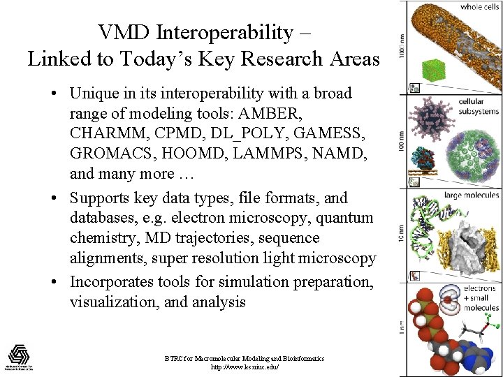 6 VMD Interoperability – Linked to Today’s Key Research Areas • Unique in its