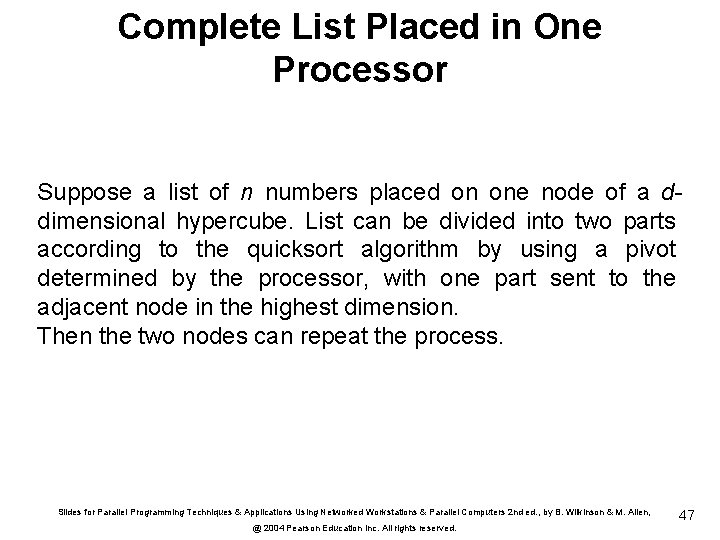 Complete List Placed in One Processor Suppose a list of n numbers placed on