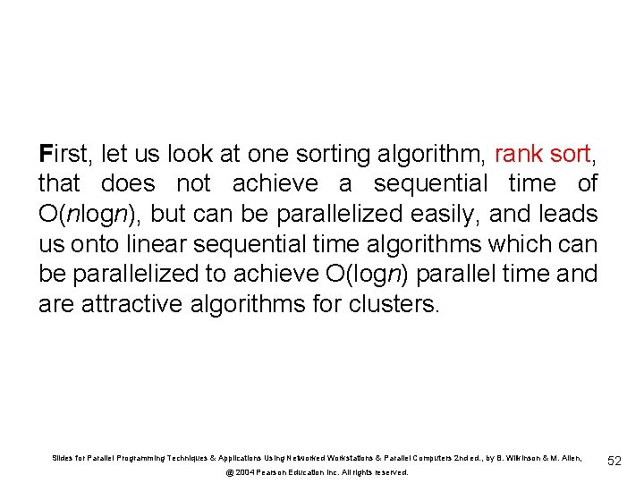 First, let us look at one sorting algorithm, rank sort, that does not achieve