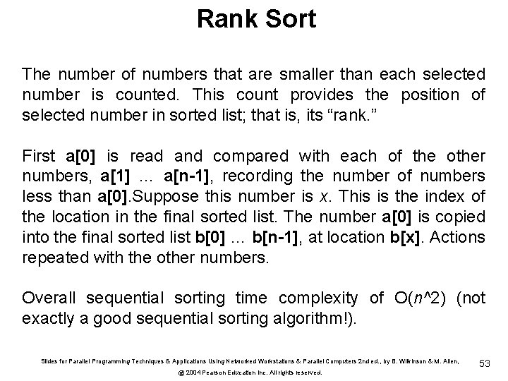 Rank Sort The number of numbers that are smaller than each selected number is