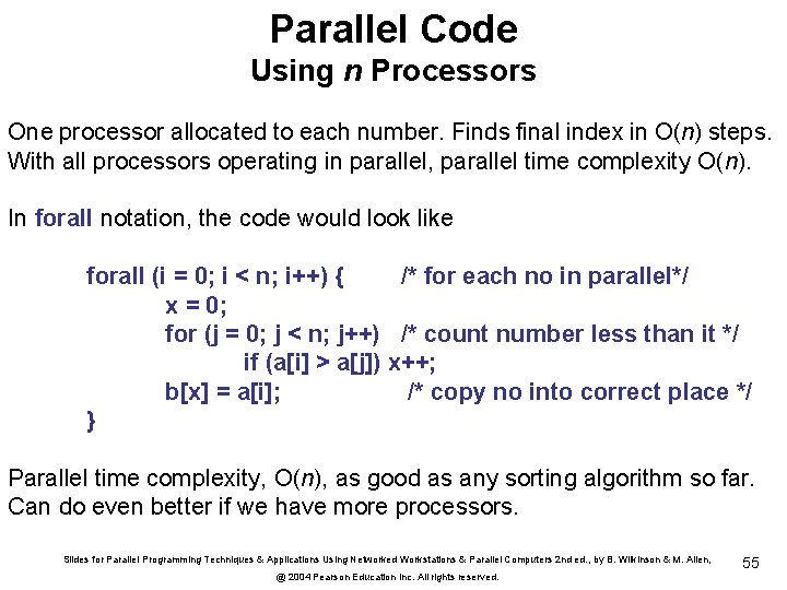 Parallel Code Using n Processors One processor allocated to each number. Finds final index