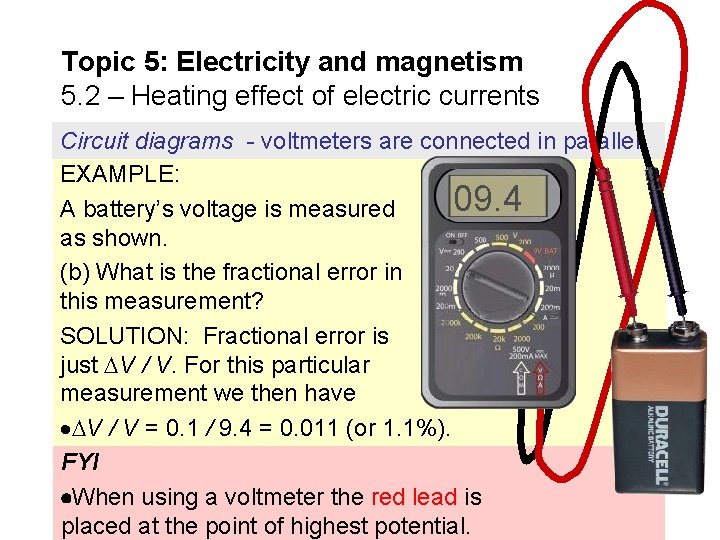 Topic 5: Electricity and magnetism 5. 2 – Heating effect of electric currents Circuit