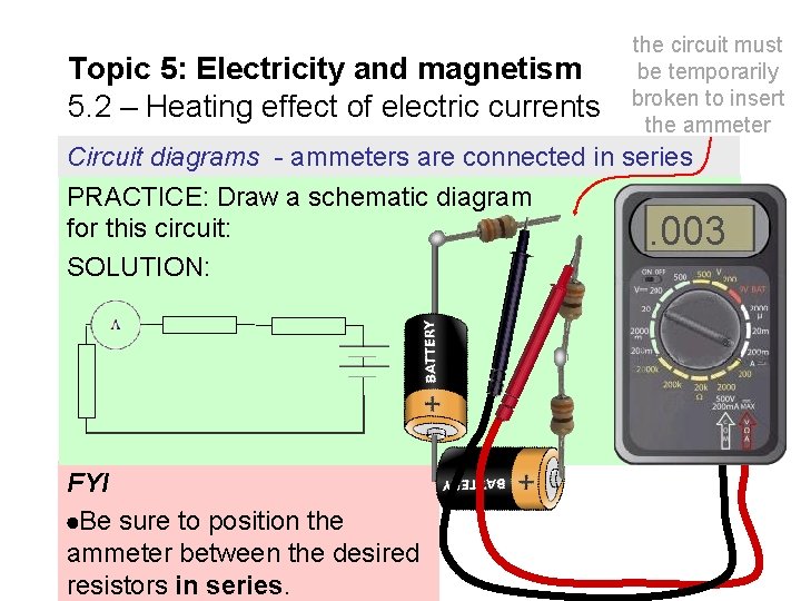 Topic 5: Electricity and magnetism 5. 2 – Heating effect of electric currents the