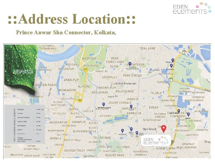 : : Address Location: : Prince Anwar Sha Connector, Kolkata, 