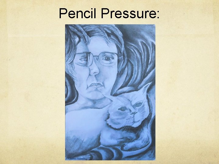 Pencil Pressure: 