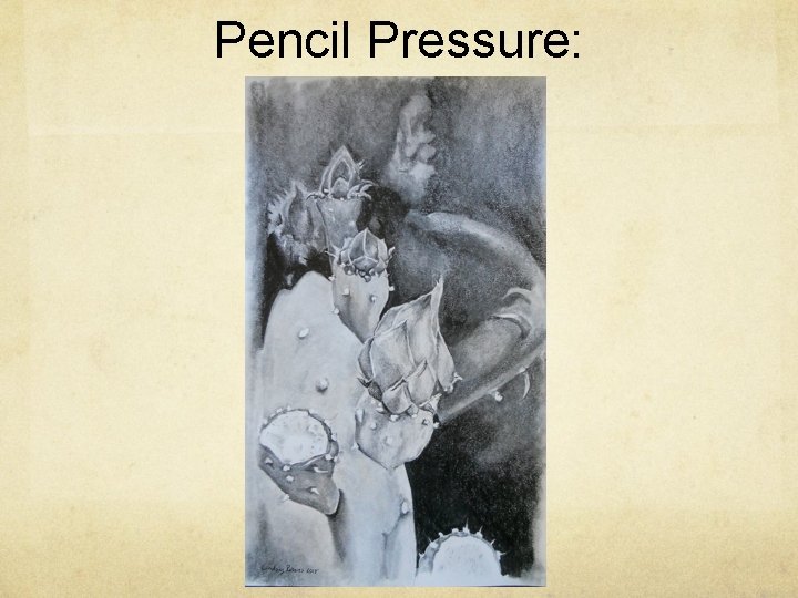 Pencil Pressure: 