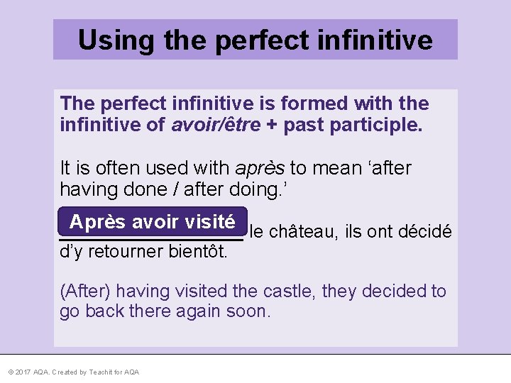 Using the perfect infinitive The perfect infinitive is formed with the infinitive of avoir/être