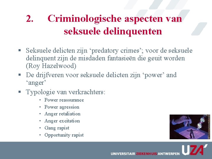 Criminologische aspecten van seksuele delinquenten 2. § Seksuele delicten zijn ‘predatory crimes’; voor de