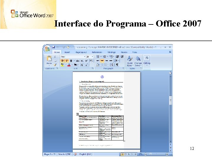 XP Interface do Programa – Office 2007 12 