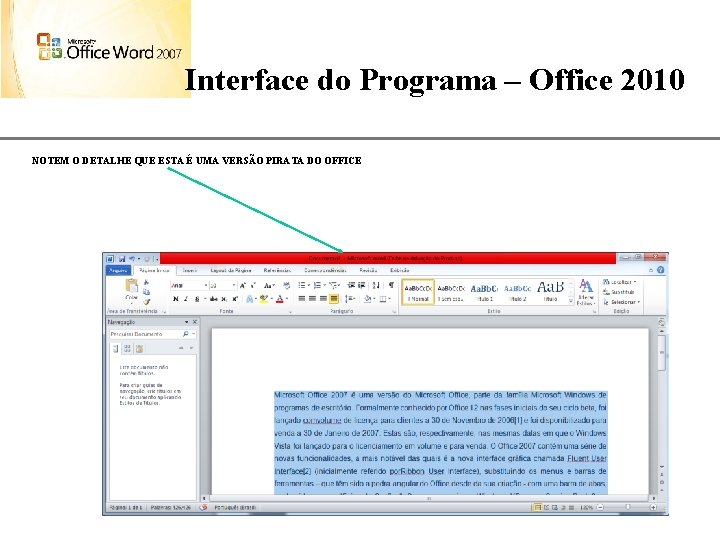XP Interface do Programa – Office 2010 NOTEM O DETALHE QUE ESTA É UMA