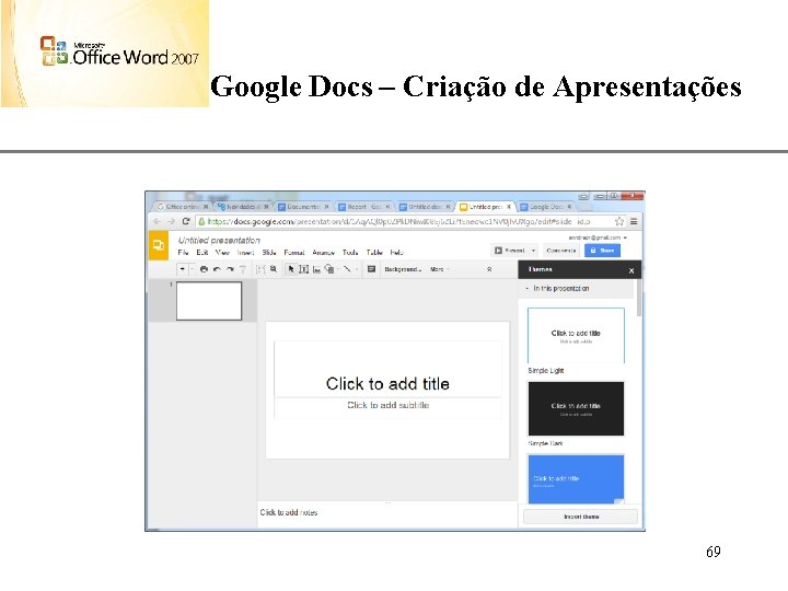 XP Google Docs – Criação de Apresentações 69 