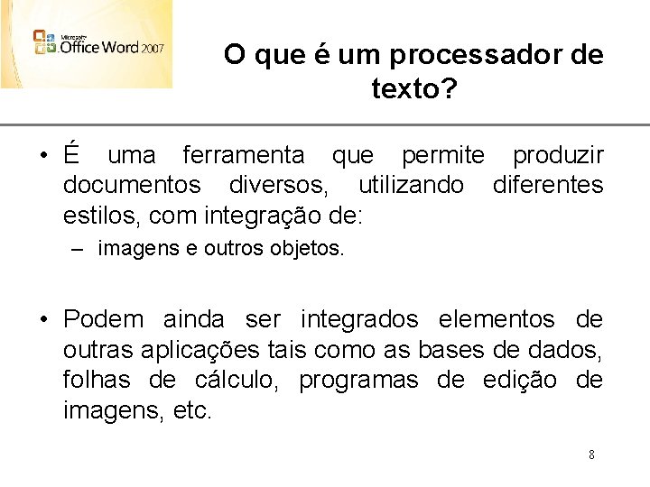 O que é um processador de. XP texto? • É uma ferramenta que permite