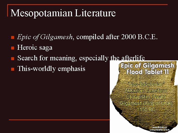 Mesopotamian Literature n n Epic of Gilgamesh, compiled after 2000 B. C. E. Heroic