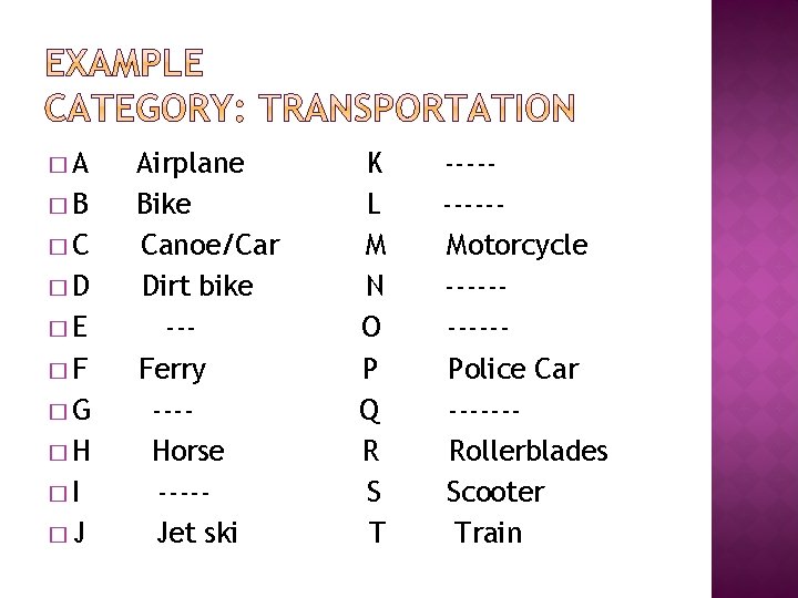 �A �B �C �D �E �F �G �H �I �J Airplane Bike Canoe/Car Dirt �A �B �C �D �E �F �G �H �I �J Airplane Bike Canoe/Car Dirt