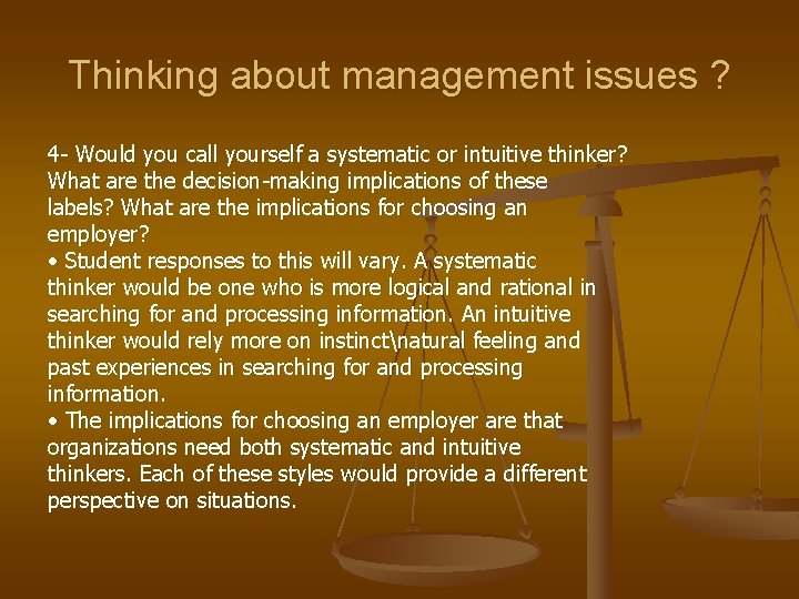 Thinking about management issues ? 4 - Would you call yourself a systematic or