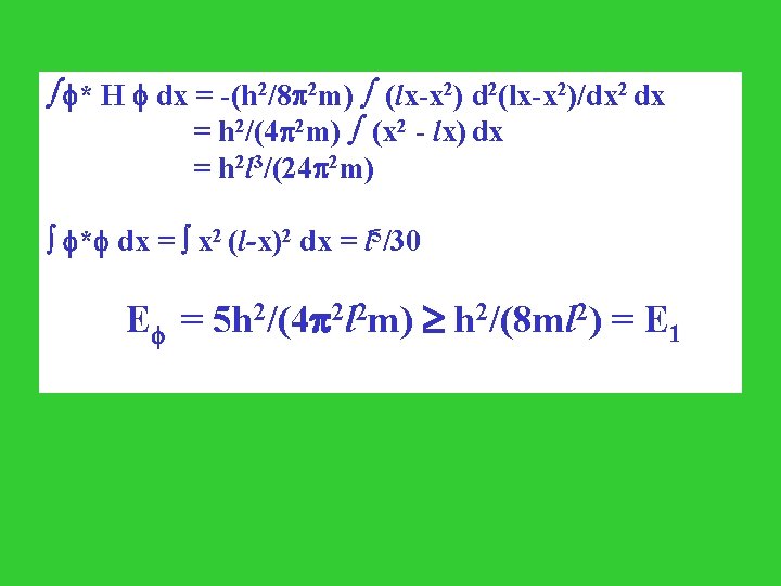  * H dx = -(h 2/8 2 m) (lx-x 2) d 2(lx-x 2)/dx
