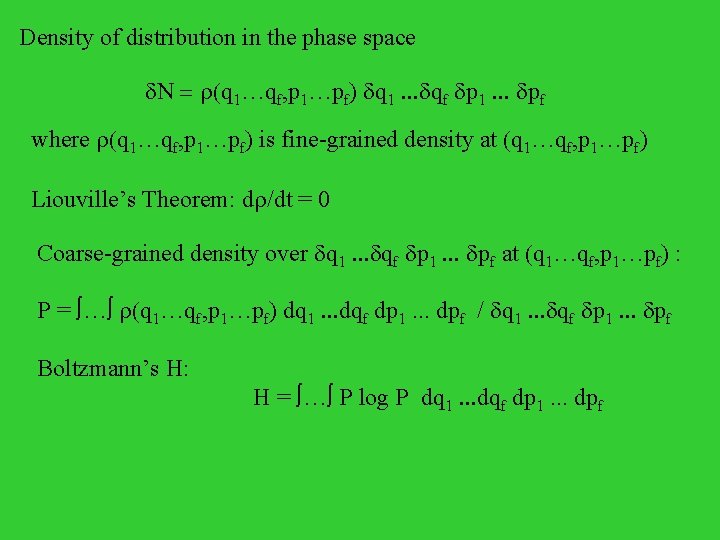 Density of distribution in the phase space N = r(q 1…qf, p 1…pf) q