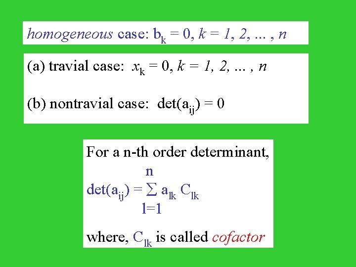 homogeneous case: bk = 0, k = 1, 2, . . . , n