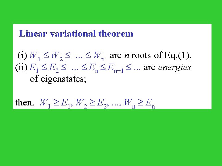  Linear variational theorem (i) W 1 W 2 . . . Wn are