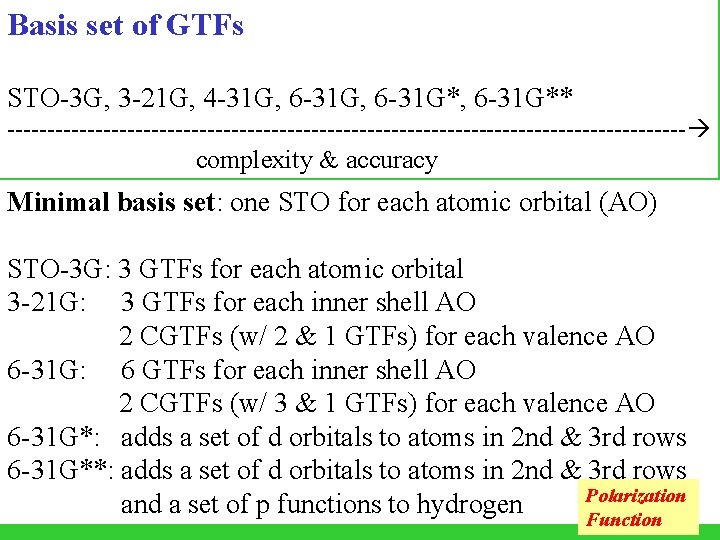 Basis set of GTFs STO-3 G, 3 -21 G, 4 -31 G, 6 -31
