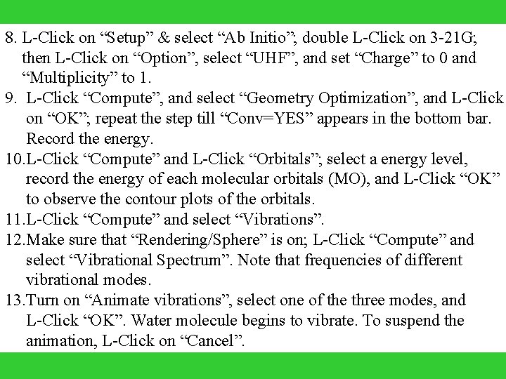 8. L-Click on “Setup” & select “Ab Initio”; double L-Click on 3 -21 G;