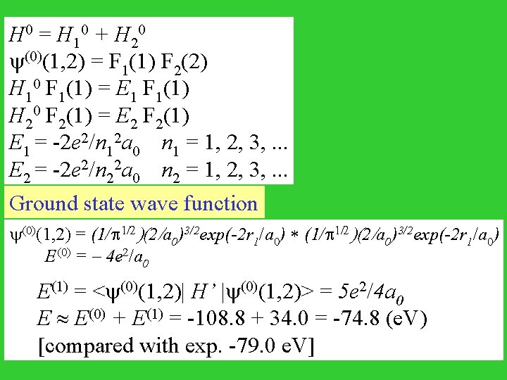 H 0 = H 10 + H 20 (0)(1, 2) = F 1(1) F