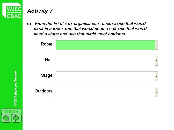 Activity 7 e) From the list of Arts organisations, choose one that would meet