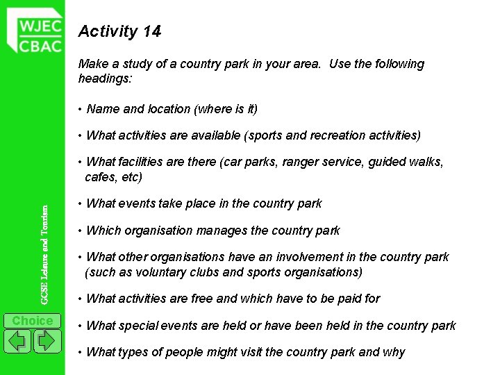 Activity 14 Make a study of a country park in your area. Use the