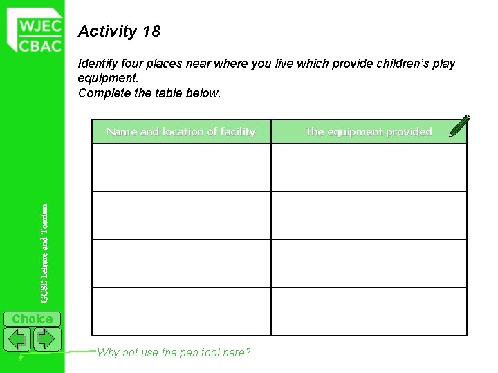 Activity 18 Identify four places near where you live which provide children’s play equipment.