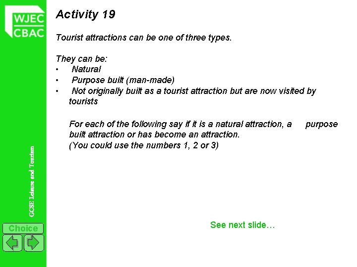 Activity 19 Tourist attractions can be one of three types. GCSE Leisure and Tourism