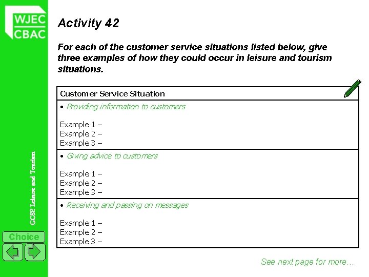 Activity 42 For each of the customer service situations listed below, give three examples