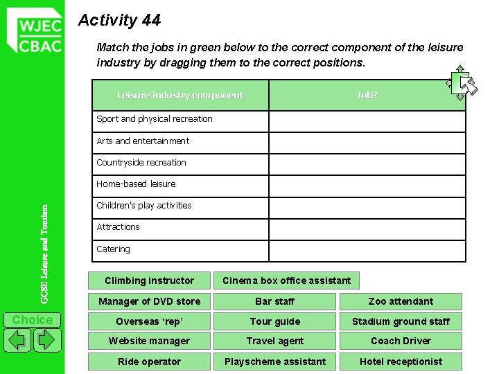 Activity 44 Match the jobs in green below to the correct component of the