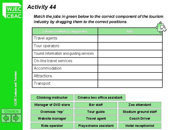 Activity 44 Match the jobs in green below to the correct component of the