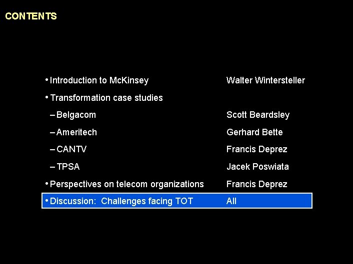 990617 BKZXW 380 WWGZ CONTENTS • Introduction to Mc. Kinsey Walter Wintersteller • Transformation