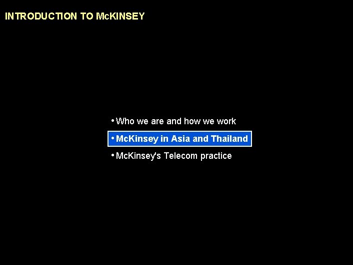 990617 BKZXW 380 WWGZ INTRODUCTION TO Mc. KINSEY • Who we are and how