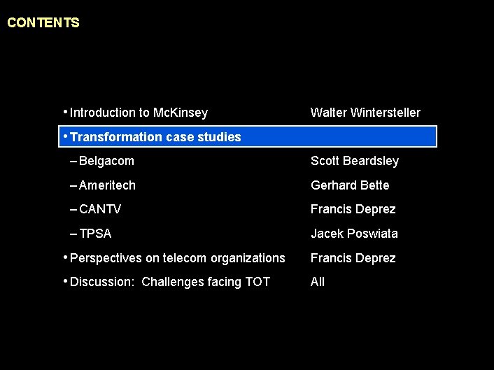 990617 BKZXW 380 WWGZ CONTENTS • Introduction to Mc. Kinsey Walter Wintersteller • Transformation