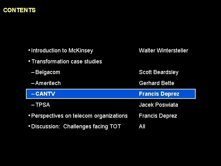 990617 BKZXW 380 WWGZ CONTENTS • Introduction to Mc. Kinsey Walter Wintersteller • Transformation