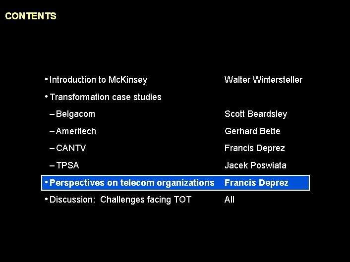 990617 BKZXW 380 WWGZ CONTENTS • Introduction to Mc. Kinsey Walter Wintersteller • Transformation
