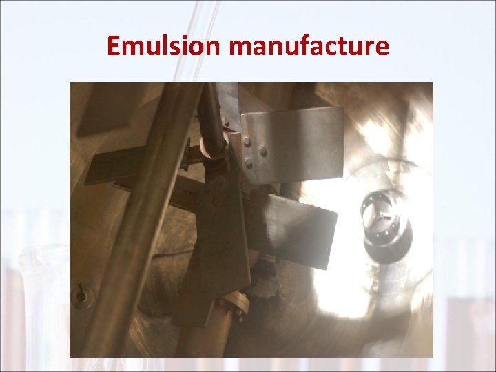 Emulsion manufacture 