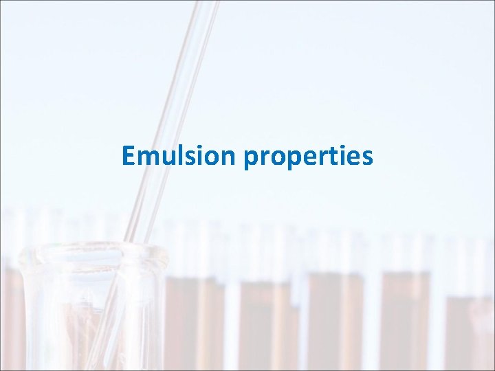 Emulsion properties 