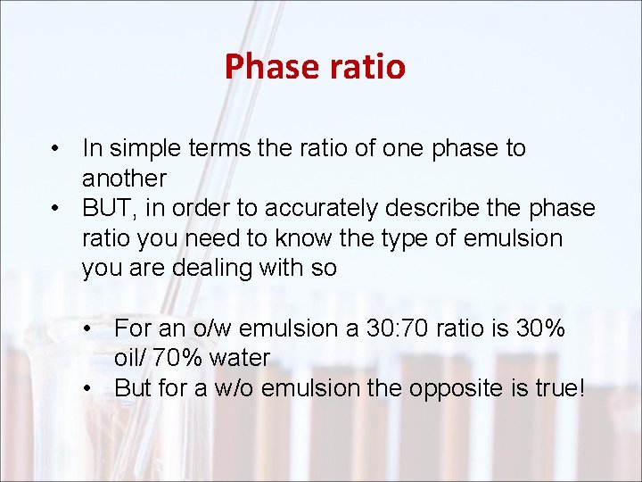 Phase ratio • In simple terms the ratio of one phase to another •